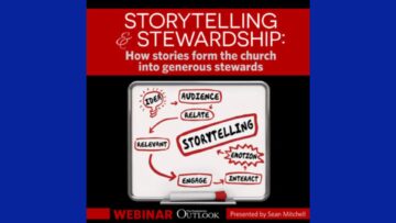 Storytelling and stewardship: How stories form the church into generous stewards