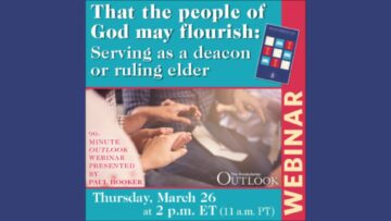 That the people of God may flourish: Serving as a deacon or ruling elder