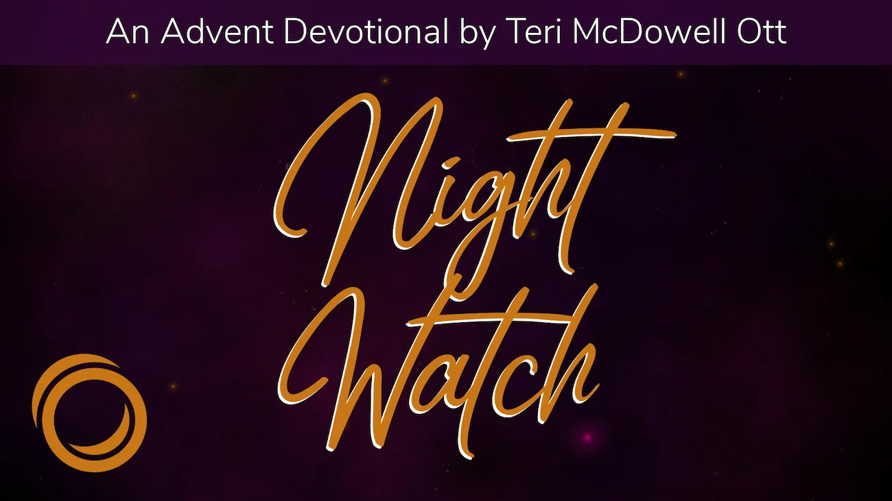 Advent devotions: Night Watch