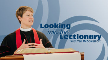 A graphic with a picture of Teri McDowell Ott behind a lectern in a church and the words "Looking into the Lectionary."