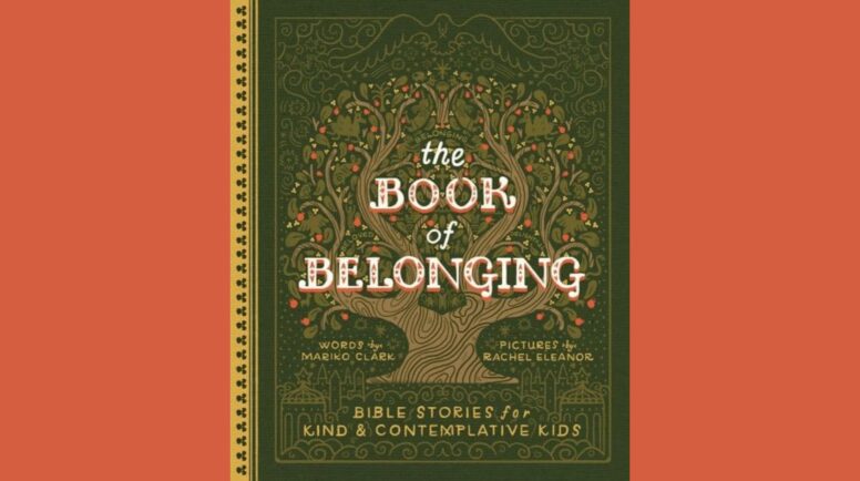 The Book of Belonging: Bible Stories for Kind and Contemplative Kids
