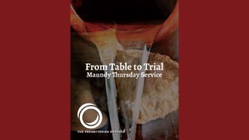 Maundy Thursday liturgy: A Service of communion and reflection