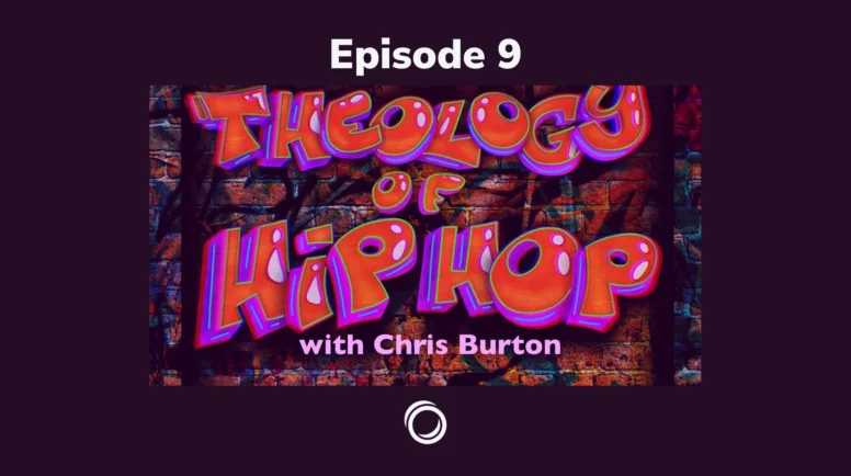 episode 9 of theology of hip hop