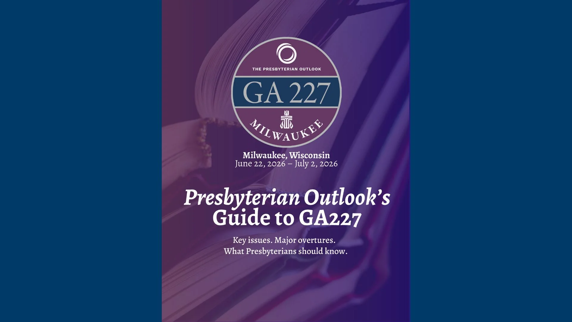 Presbyterian Outlook’s Guide to GA227