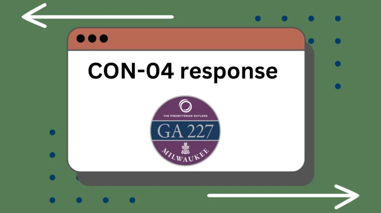 "CON-04 response" with the Presbyterian Outlook GA227 logo