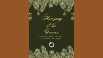 Hanging of the Greens: A liturgy for preparing the sanctuary for Advent