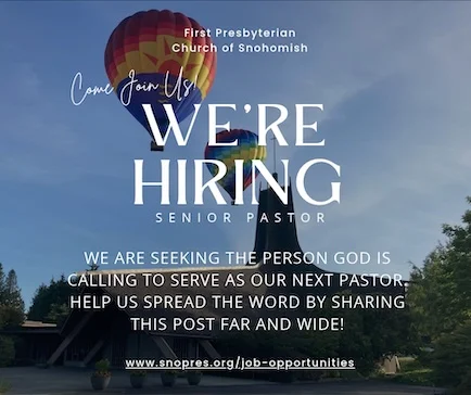 The First Presbyterian Church of Snohomish, Washington, is hiring a pastor.